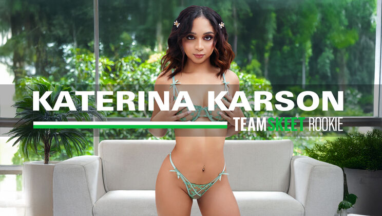 New Brunette Slut Katerina Karson Loves Cock